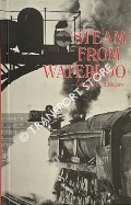 Steam From Waterloo  by ROGERS, Col. H.C.B. 